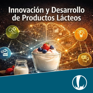 Innovación y Desarrollo de Productos Lácteos ¿Cómo agregar valor con herramientas de gestión? - Inicio 12 de octubre 2026